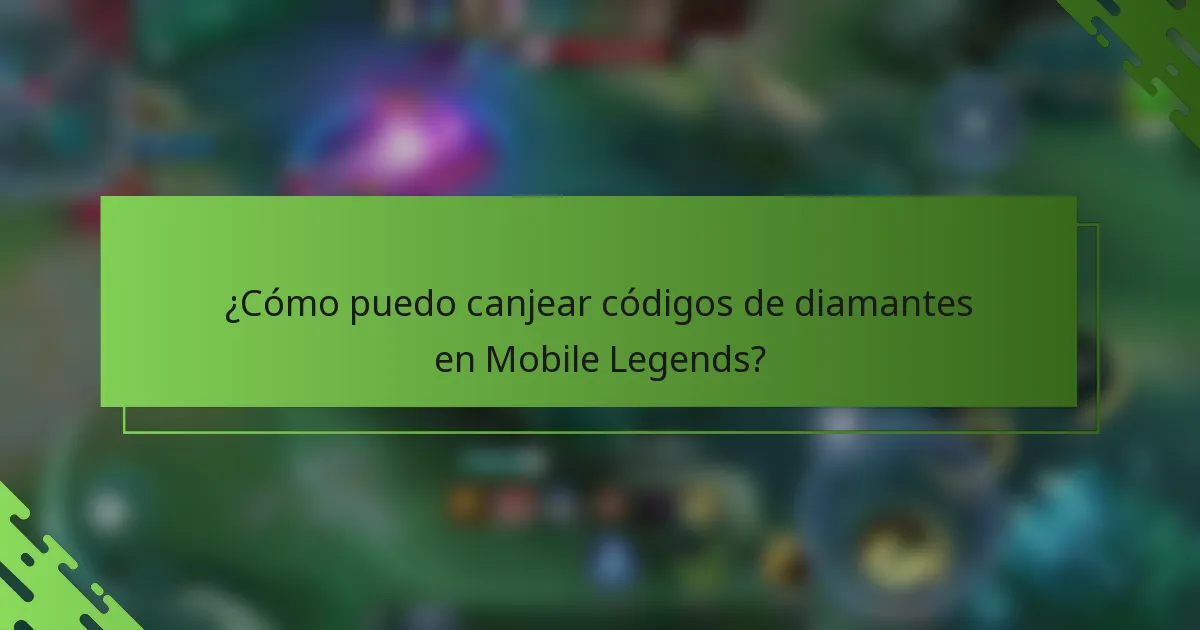 ¿Cómo puedo canjear códigos de diamantes en Mobile Legends?