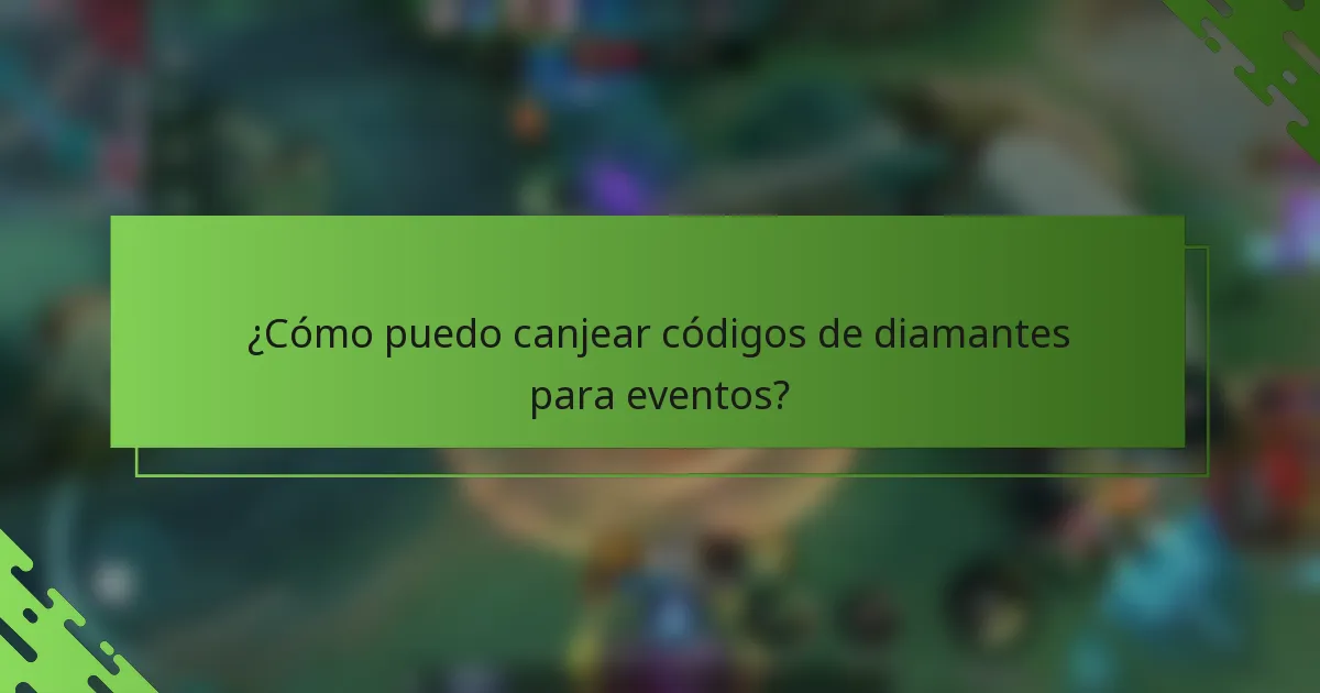 ¿Cómo puedo canjear códigos de diamantes para eventos?