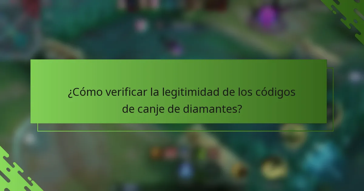 ¿Cómo verificar la legitimidad de los códigos de canje de diamantes?