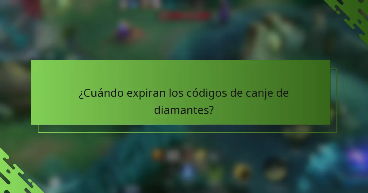 ¿Cuándo expiran los códigos de canje de diamantes?