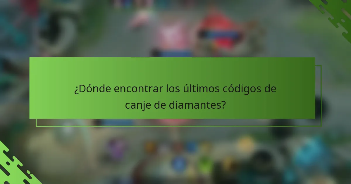¿Dónde encontrar los últimos códigos de canje de diamantes?